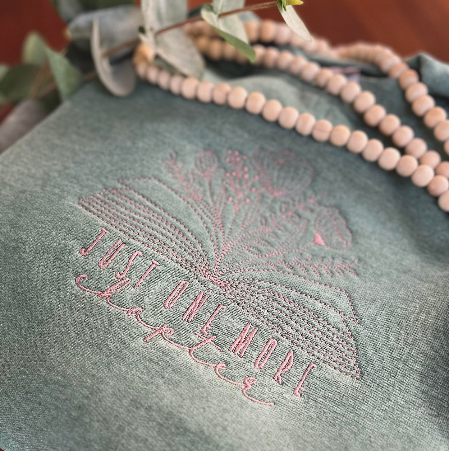 Custom Embroidered "Just One More Chapter" Sweatshirt (Green)