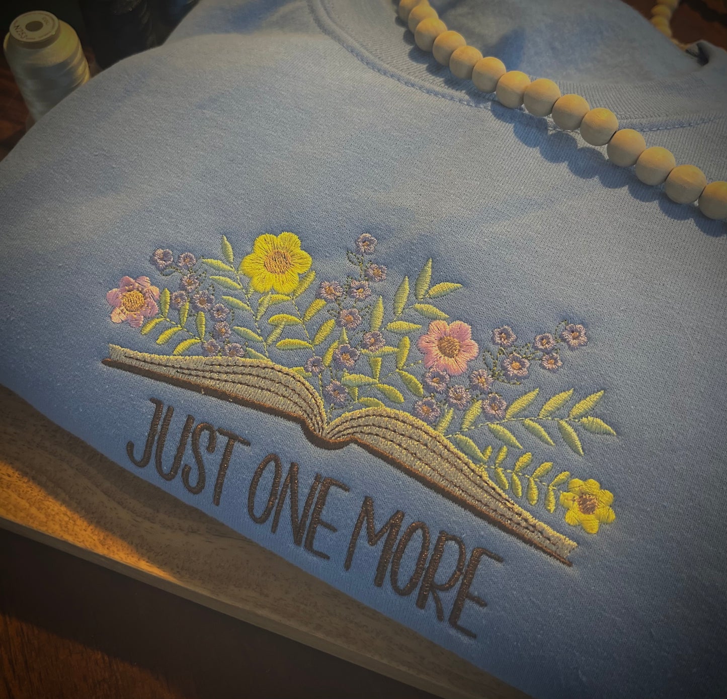 Custom Embroidered "Just One More" Sweatshirt (Blue)