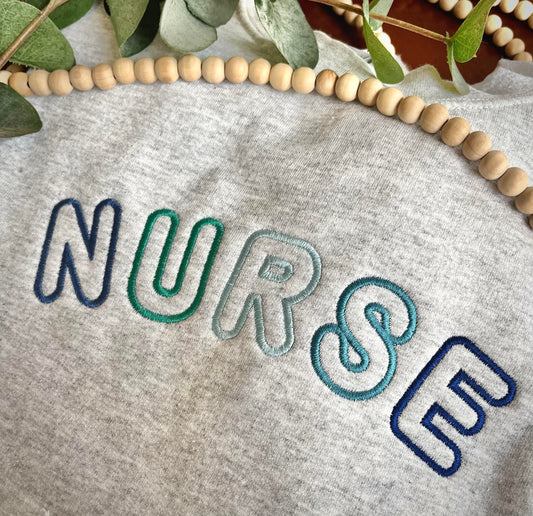Custom Embroidered Nurse Sweatshirt